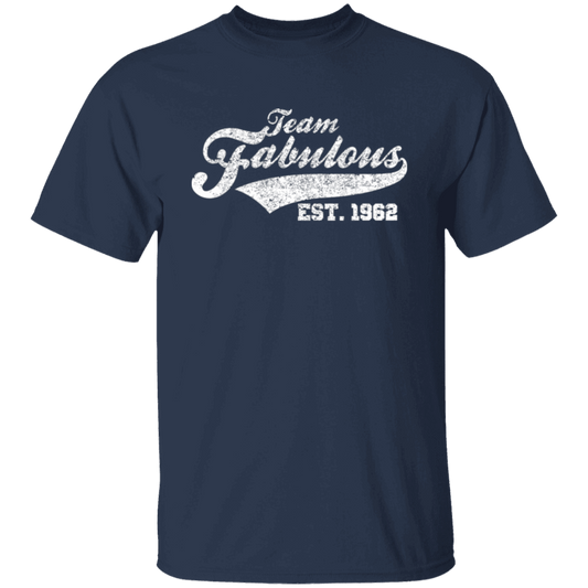 Team Fabulous Est. 1962 - T Shirt