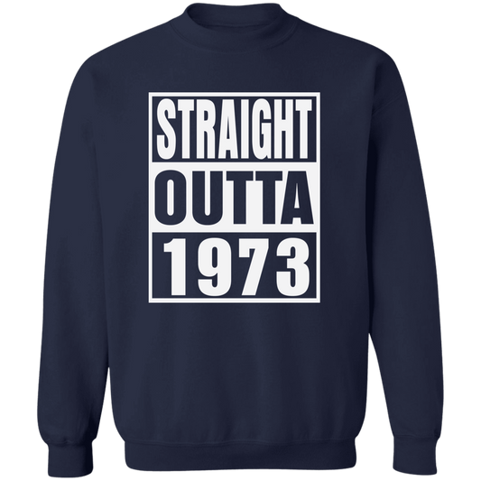 Straight Outta 1973 - Sweatshirt