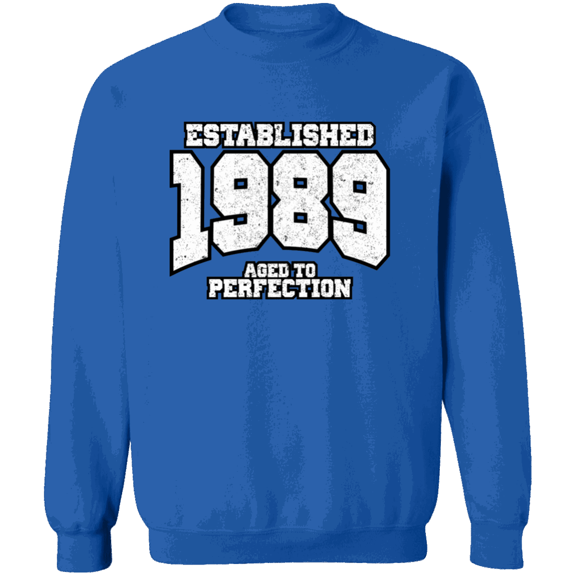 Established 1989 Aged To Perfection - Sweatshirt