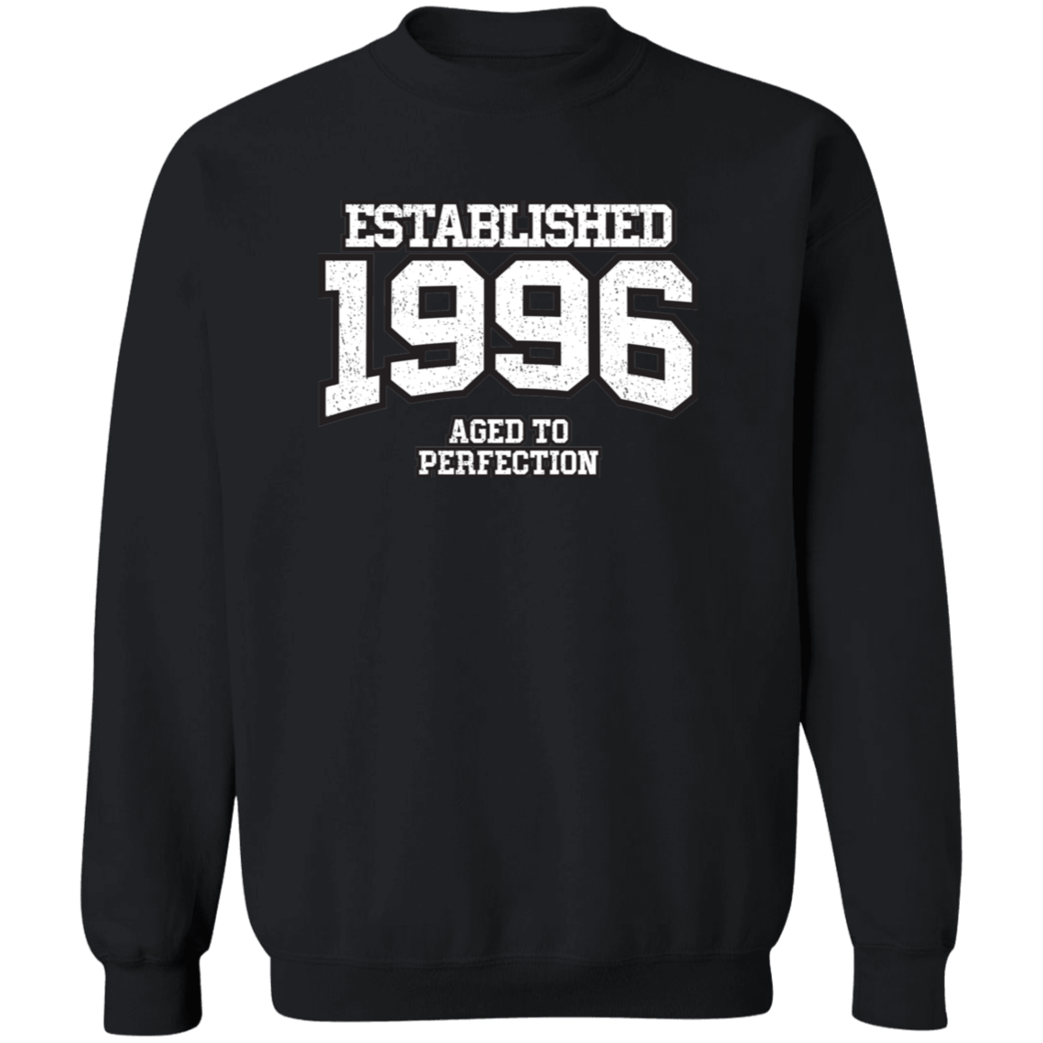 Established 1996 Aged To Perfection - Sweatshirt