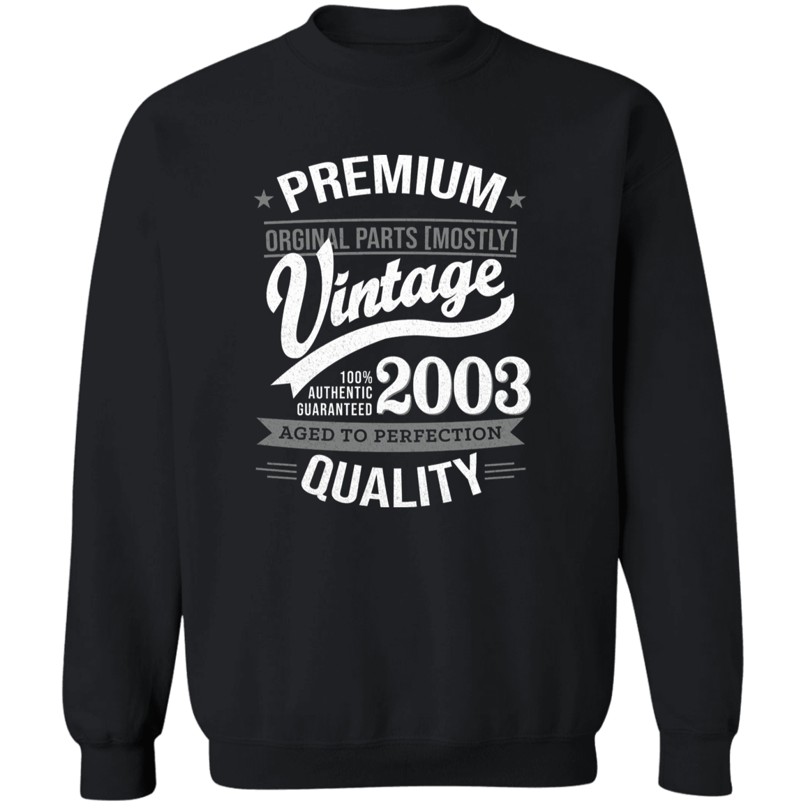 Premium Quality 2003 - Sweatshirt