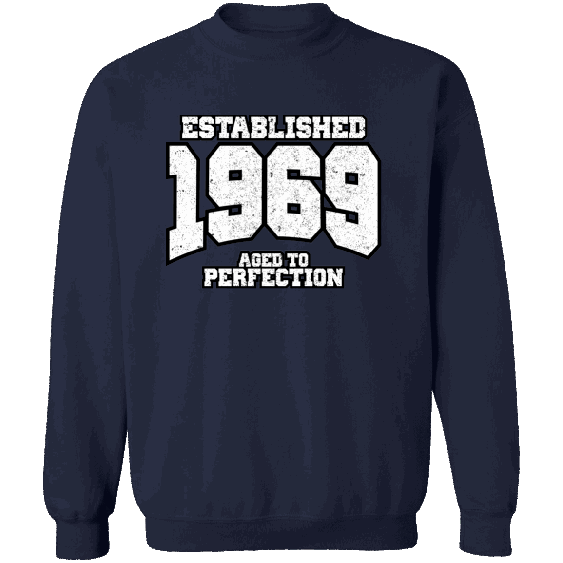 Established 1969 Aged To Perfection - Sweatshirt