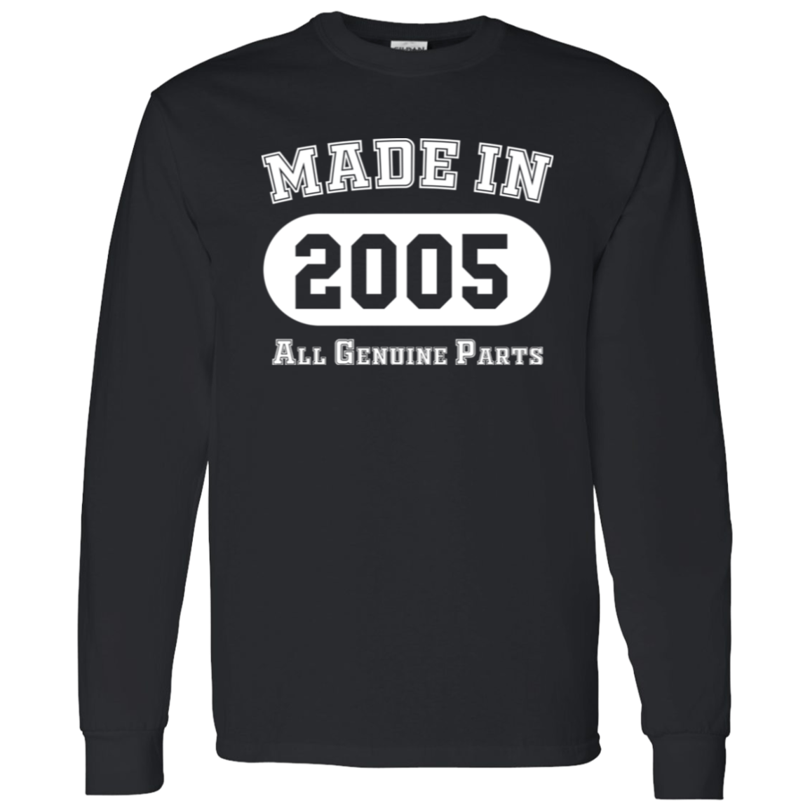 Made In 2005 All Genuine Parts - Long Sleeve Tee