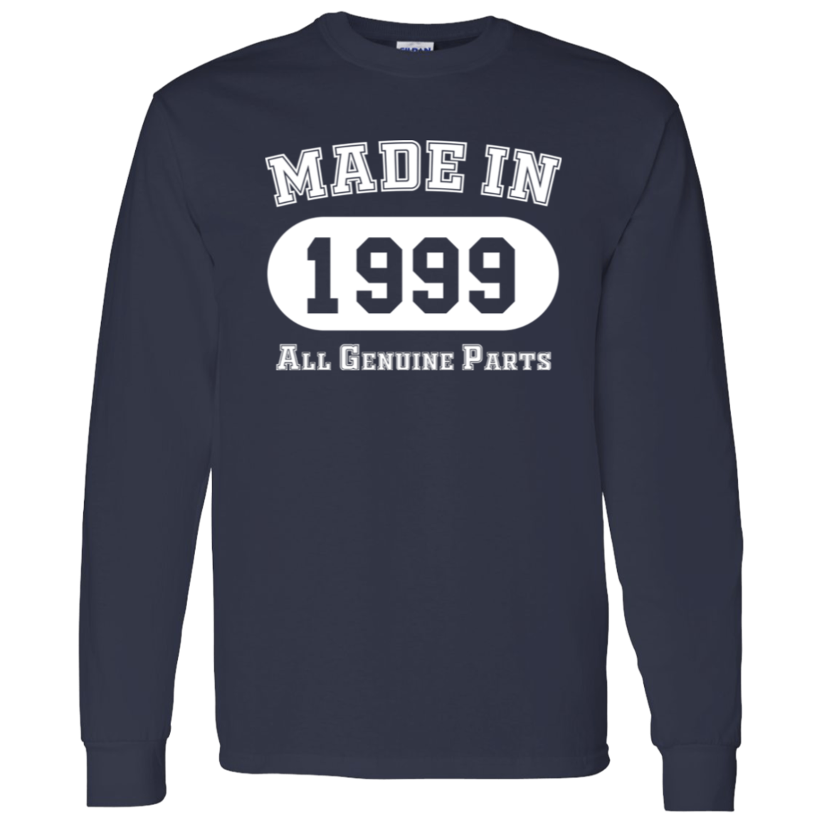 Made In 1999 All Genuine Parts - Long Sleeve Tee