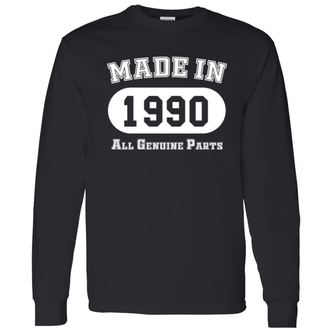 Made In 1990 All Genuine Parts - Long Sleeve Tee