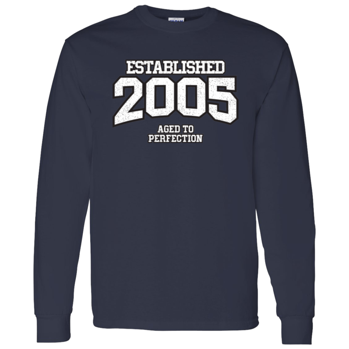 Established 2005 Aged To Perfection - Long Sleeve Tee