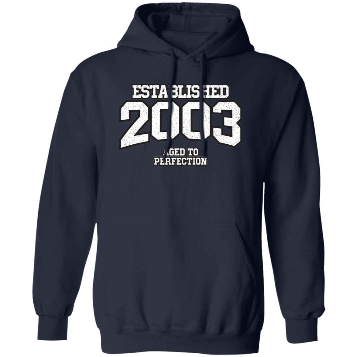 Established 2003 Aged To Perfection - Hoodie