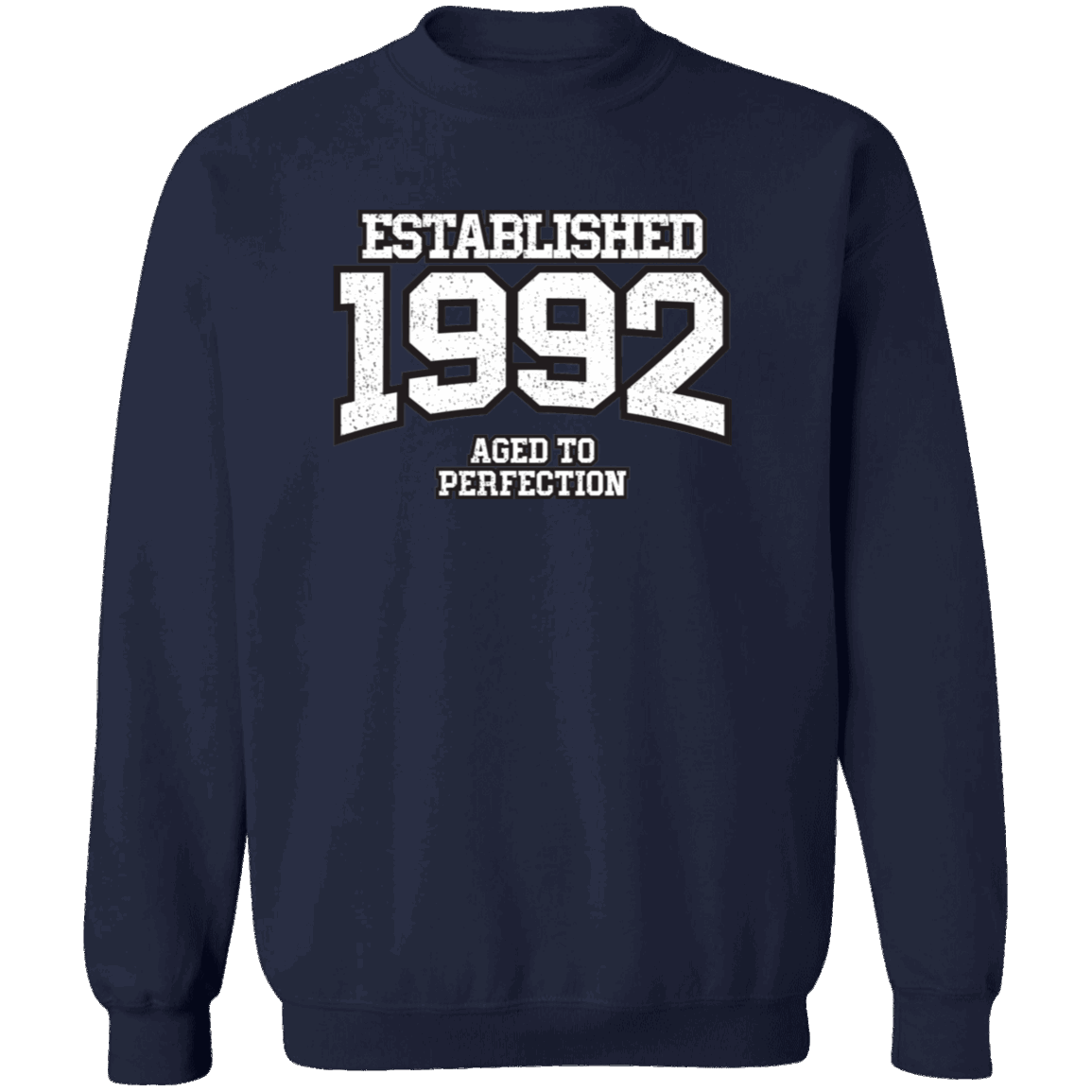 Established 1992 Aged To Perfection - Sweatshirt