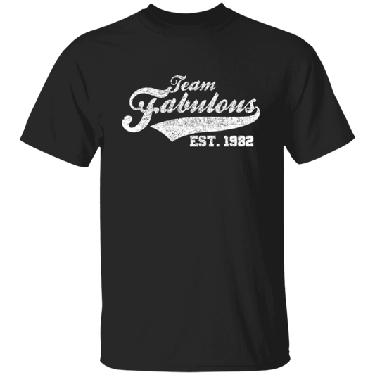 Team Fabulous Est. 1982 - T Shirt