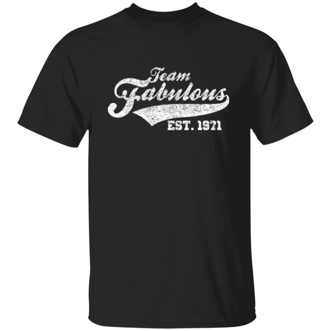 Team Fabulous Est. 1971 - T Shirt