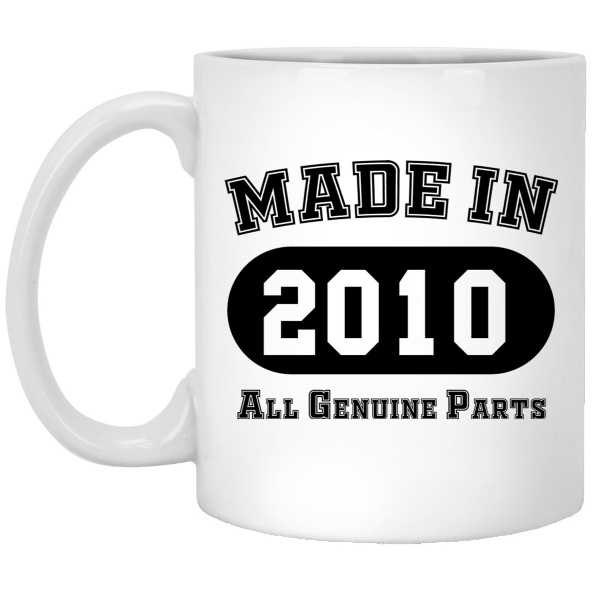 Made In 2010 All Genuine Parts  - Mugs