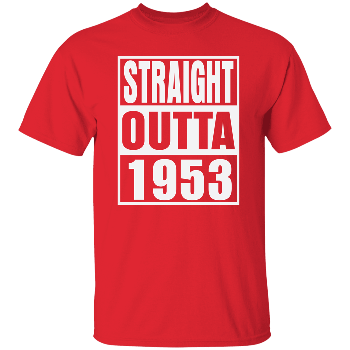 Straight Outta 1953 - T Shirt