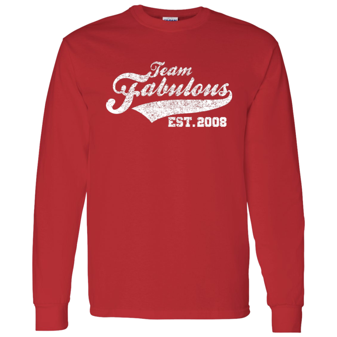 Team Fabulous Est. 2008 - Long Sleeve Tee