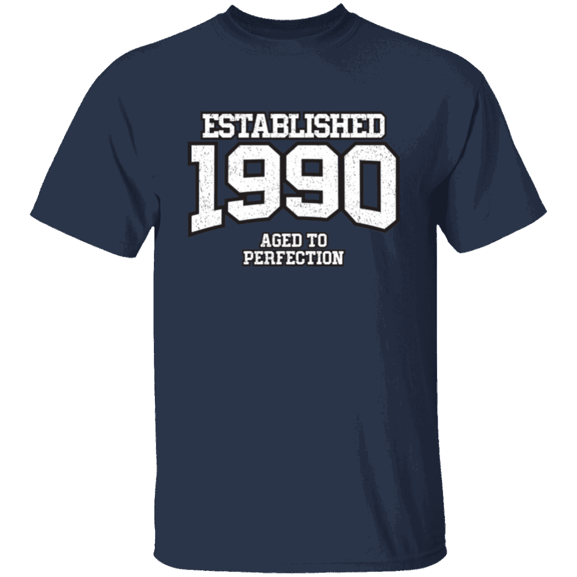 Established 1990 Aged To Perfection - T Shirt