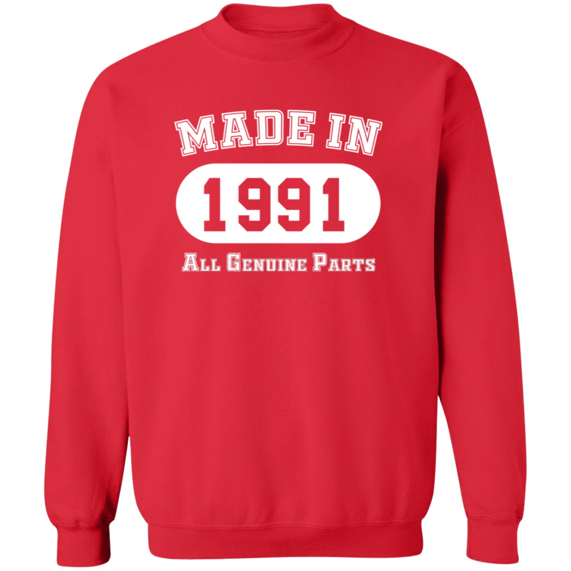 Made In 1991 All Genuine Parts - Sweatshirt