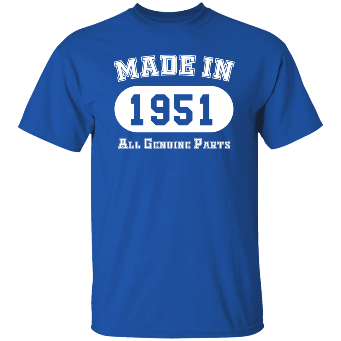 Made In 1951 All Genuine Parts - T Shirt