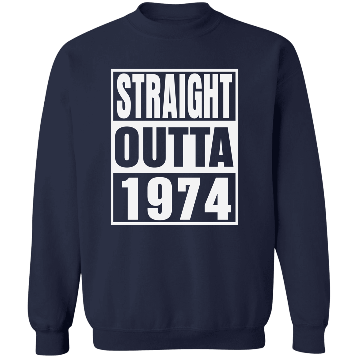 Straight Outta 1974 - Sweatshirt