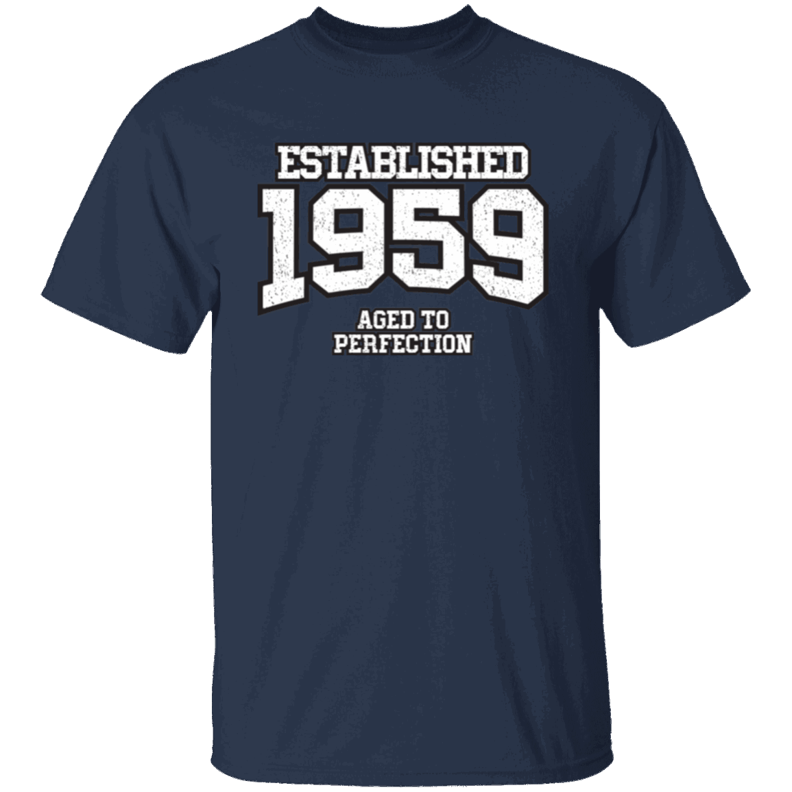 Established 1959 Aged To Perfection - T Shirt