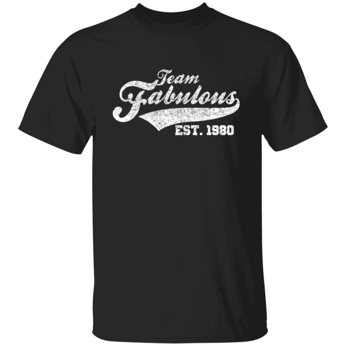 Team Fabulous Est. 1980 - T Shirt