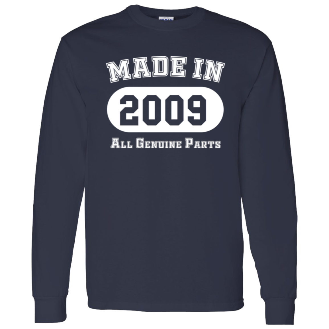 Made In 2009 All Genuine Parts - Long Sleeve Tee