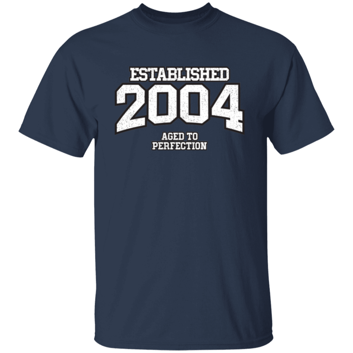 Established 2004 Aged To Perfection - T Shirt