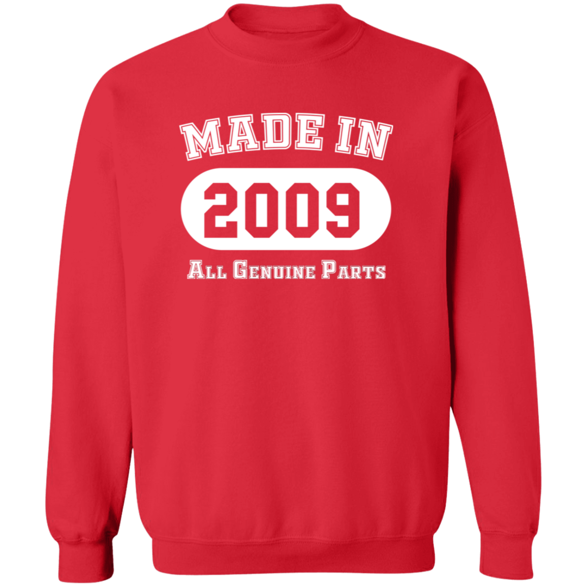 Made In 2009 All Genuine Parts - Sweatshirt