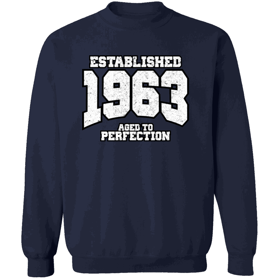 Established 1963 Aged To Perfection - Sweatshirt