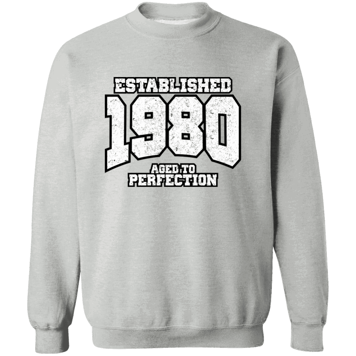 Established 1980 Aged To Perfection - Sweatshirt