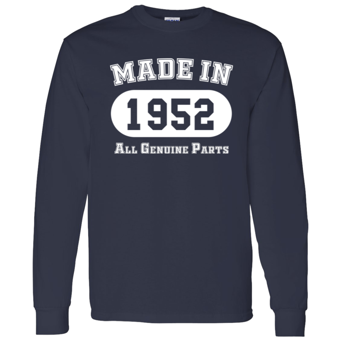 Made In 1952 All Genuine Parts - Long Sleeve Tee