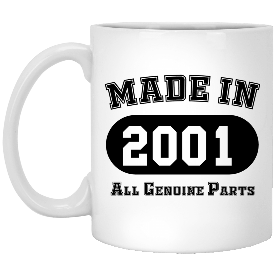 Made In 2001 All Genuine Parts  - Mugs