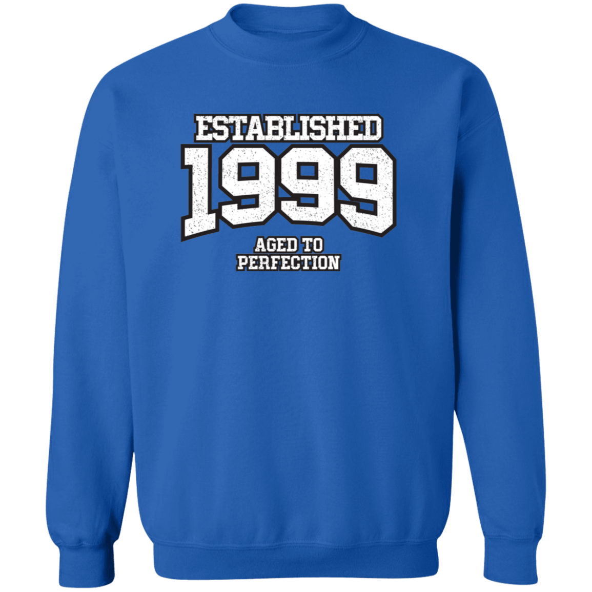 Established 1999 Aged To Perfection - Sweatshirt