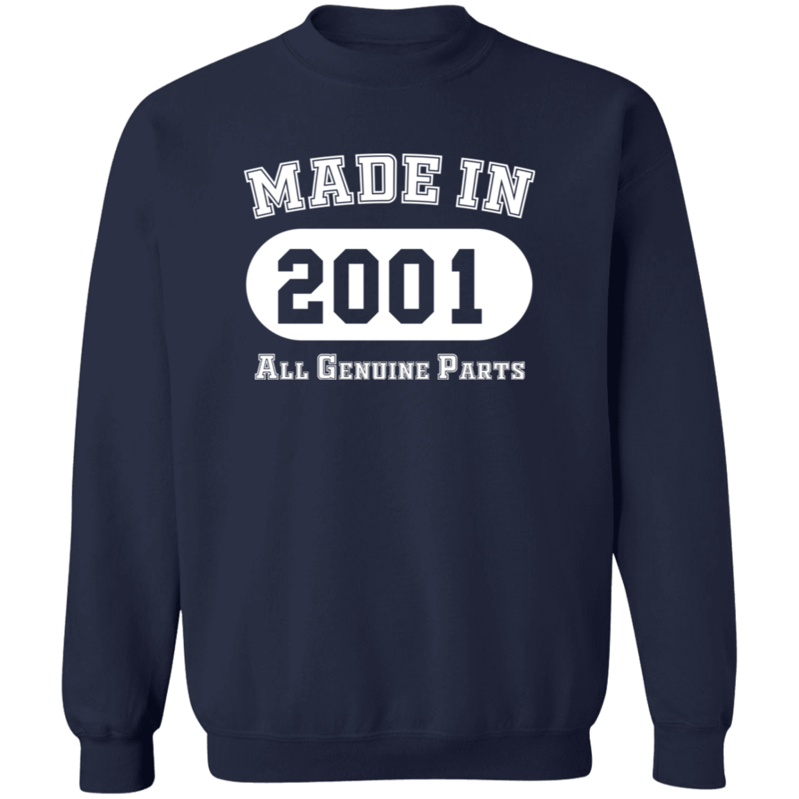 Made In 2001 All Genuine Parts - Sweatshirt