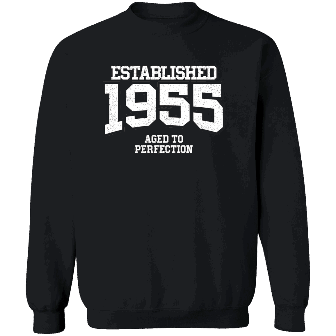 Established 1955 Aged To Perfection - Sweatshirt