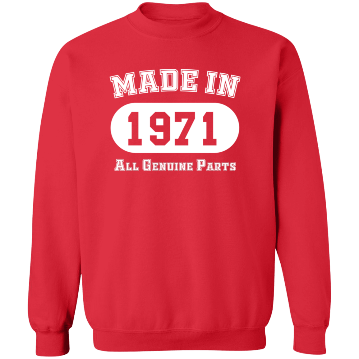 Made In 1971 All Genuine Parts - Sweatshirt