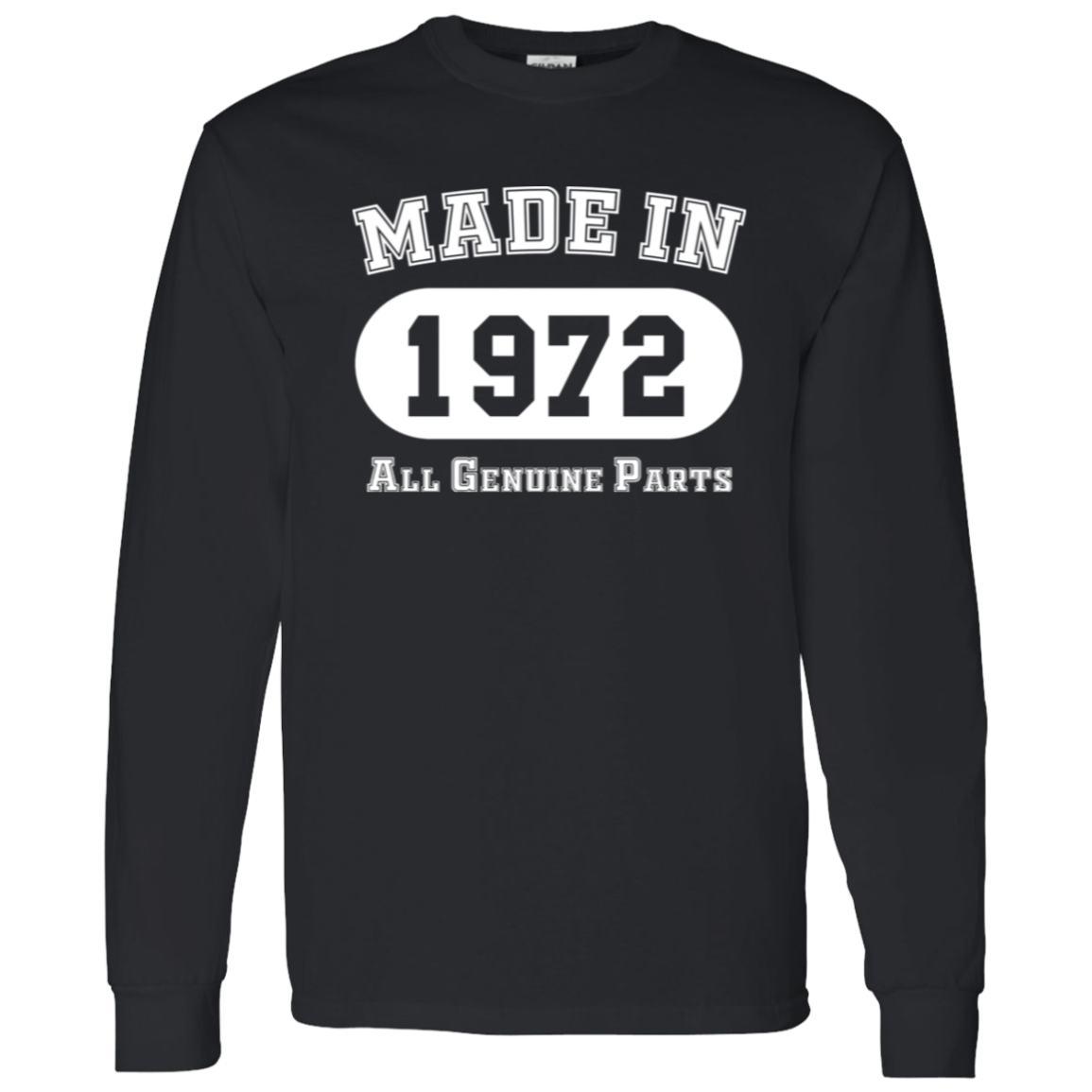 Made In 1972 All Genuine Parts - Long Sleeve Tee