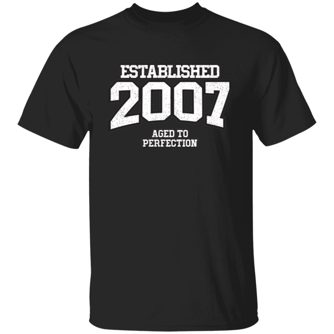 Established 2007 Aged To Perfection - T Shirt