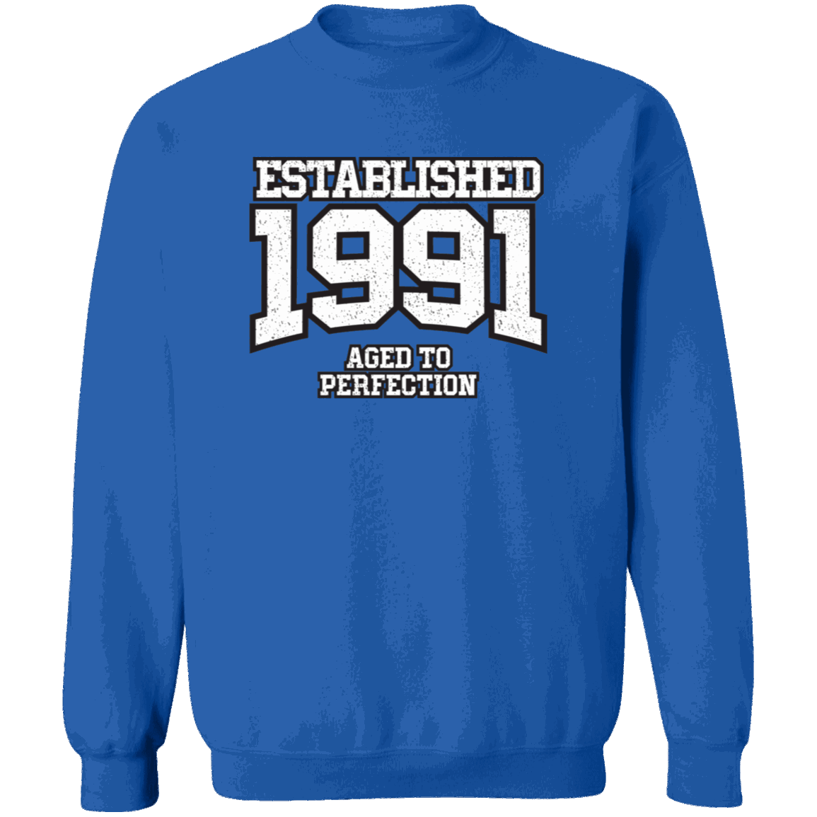 Established 1991 Aged To Perfection - Sweatshirt