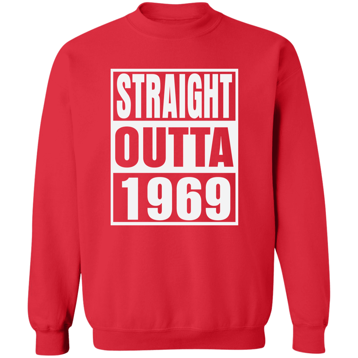 Straight Outta 1969 - Sweatshirt