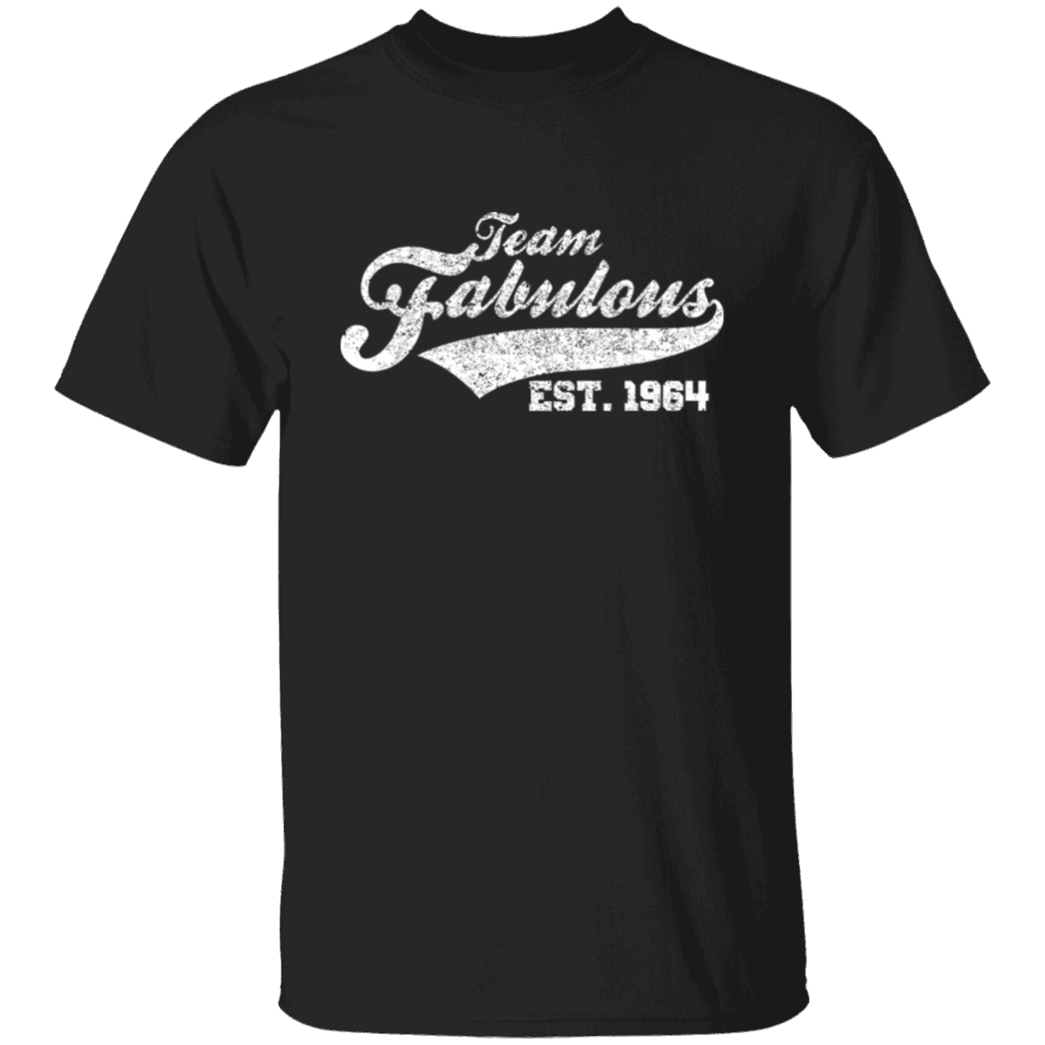 Team Fabulous Est. 1964 - T Shirt