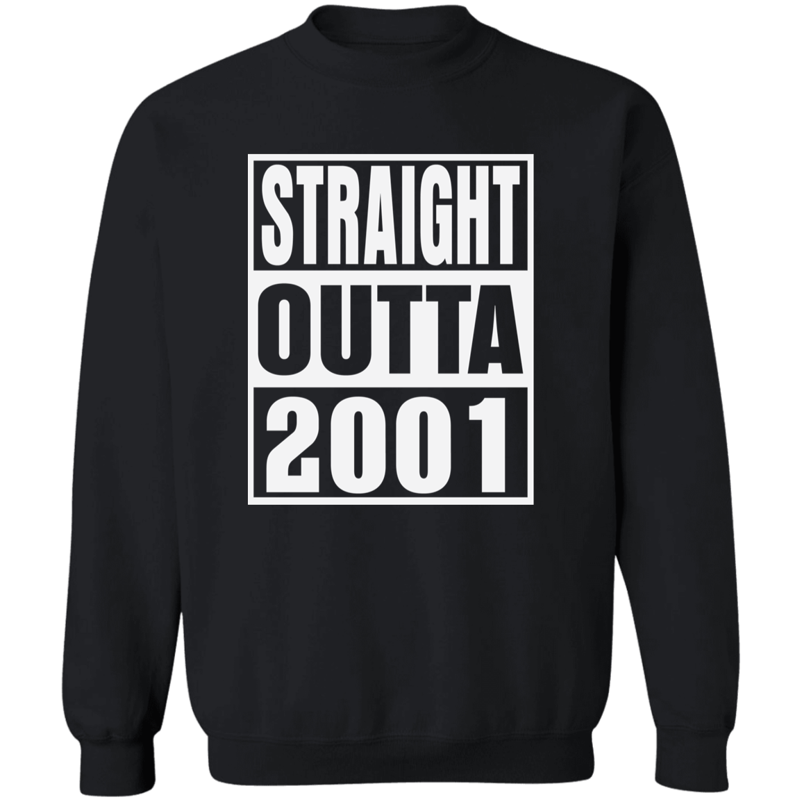 Straight Outta 2001 - Sweatshirt