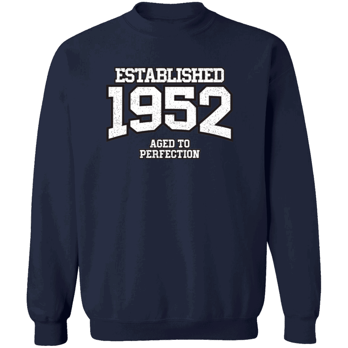 Established 1952 Aged To Perfection - Sweatshirt