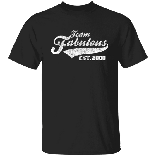 Team Fabulous Est. 2000 - T Shirt