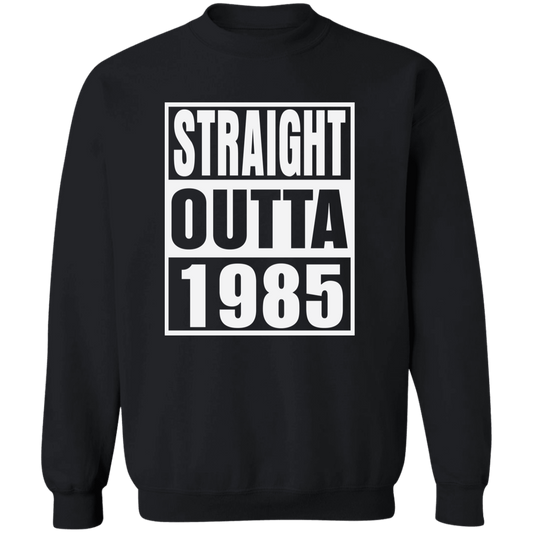 Straight Outta 1985 - Sweatshirt