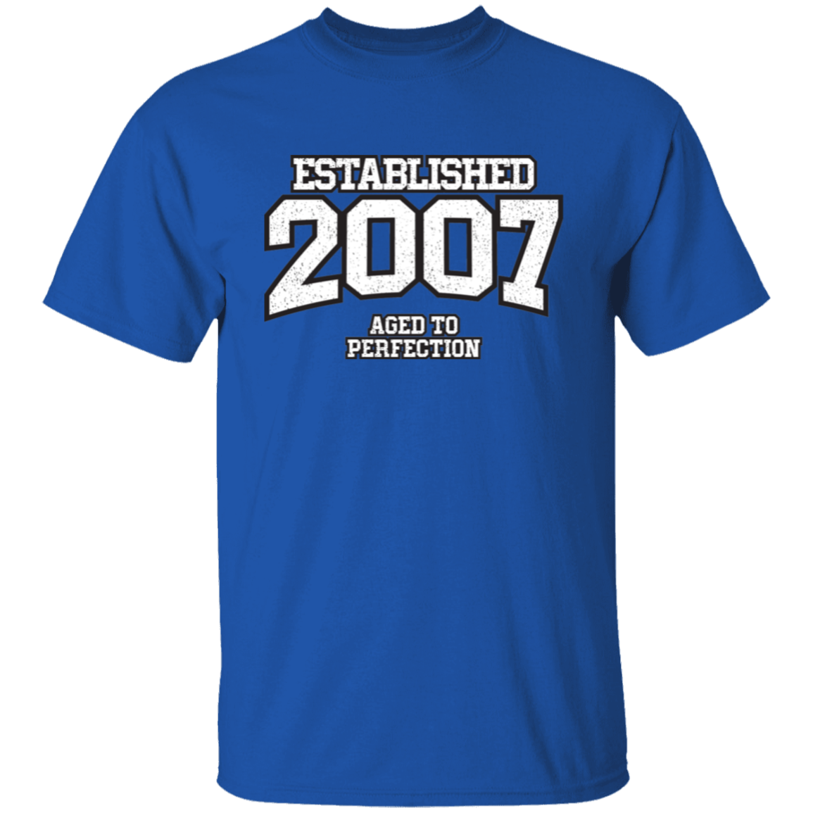 Established 2007 Aged To Perfection - T Shirt