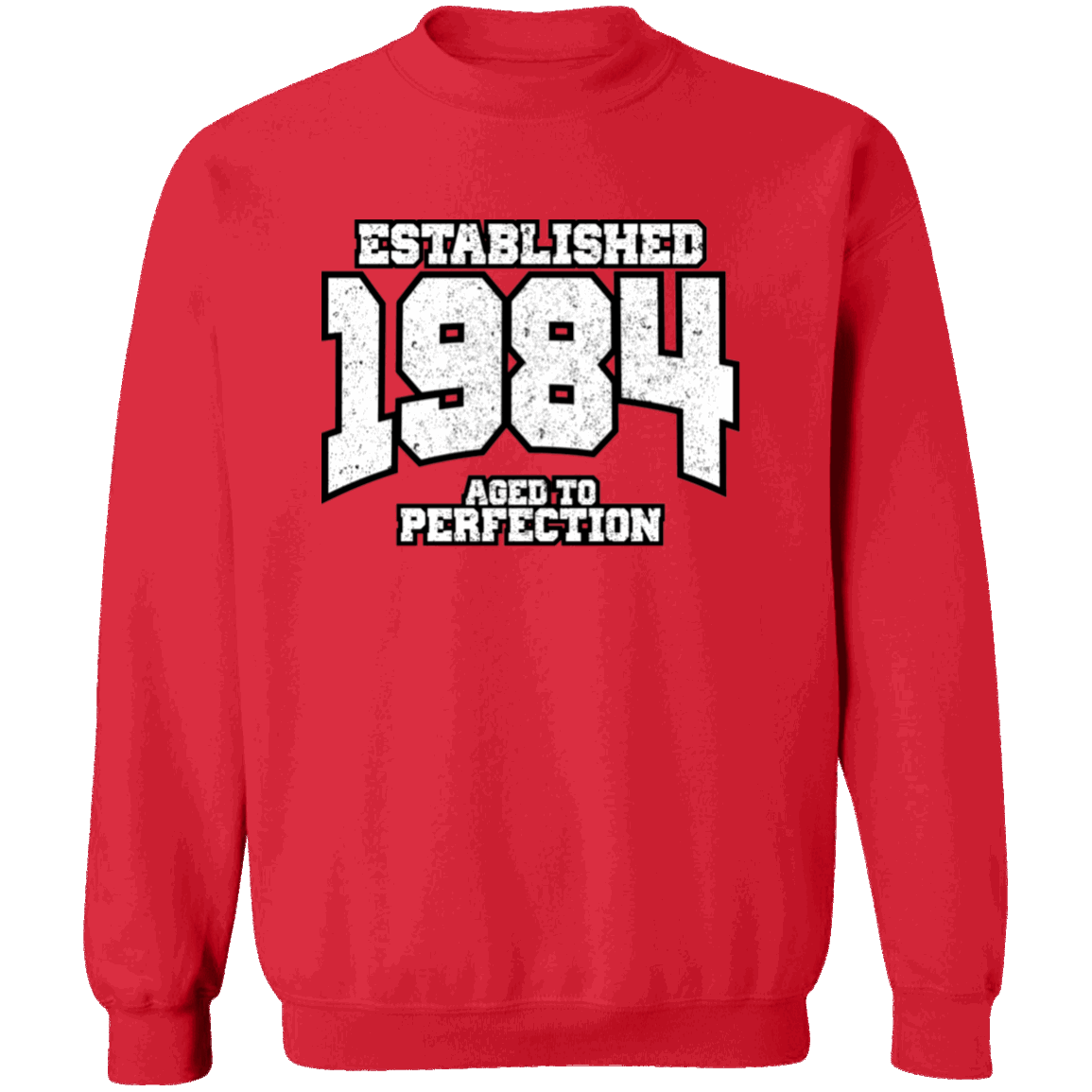 Established 1984 Aged To Perfection - Sweatshirt