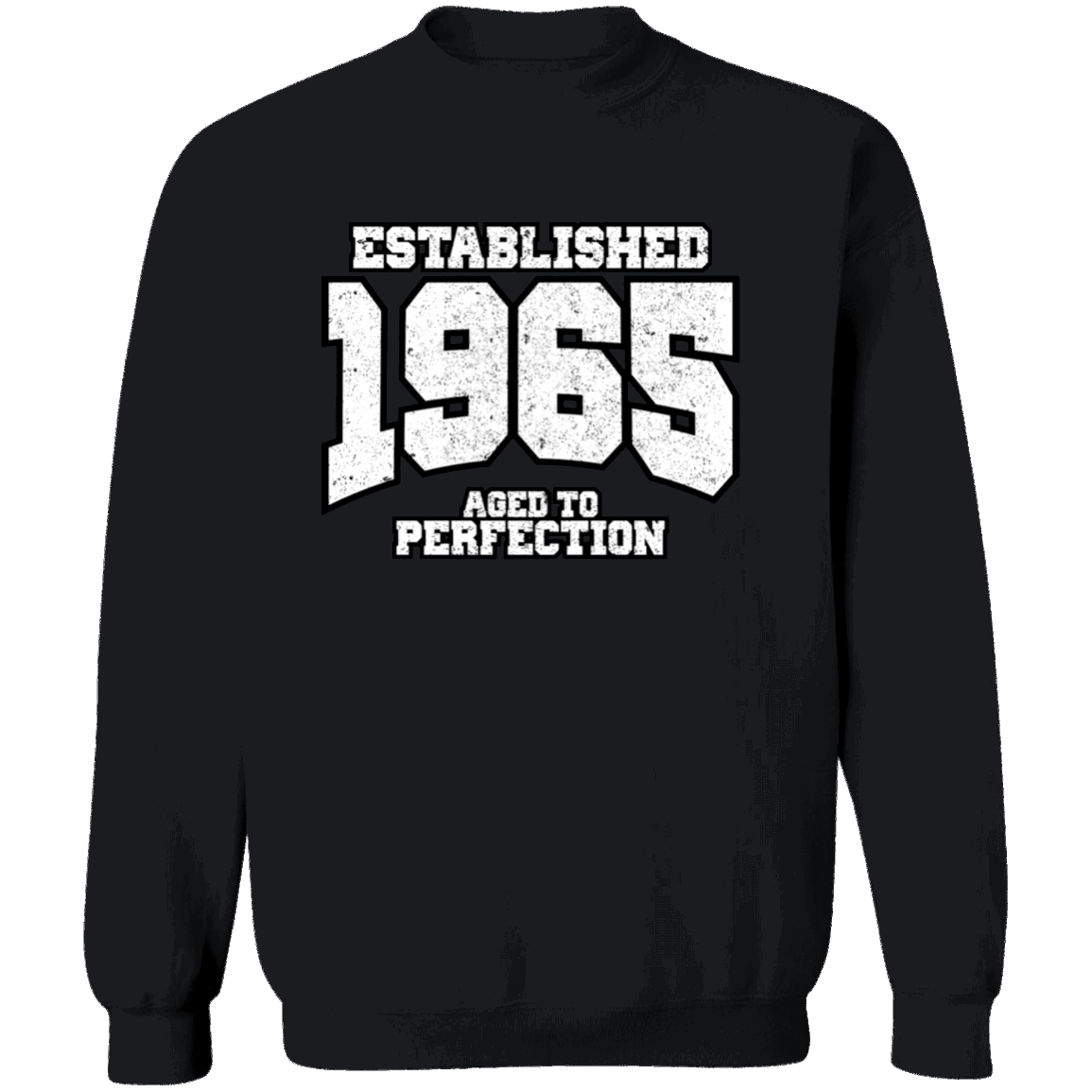 Established 1965 Aged To Perfection - Sweatshirt