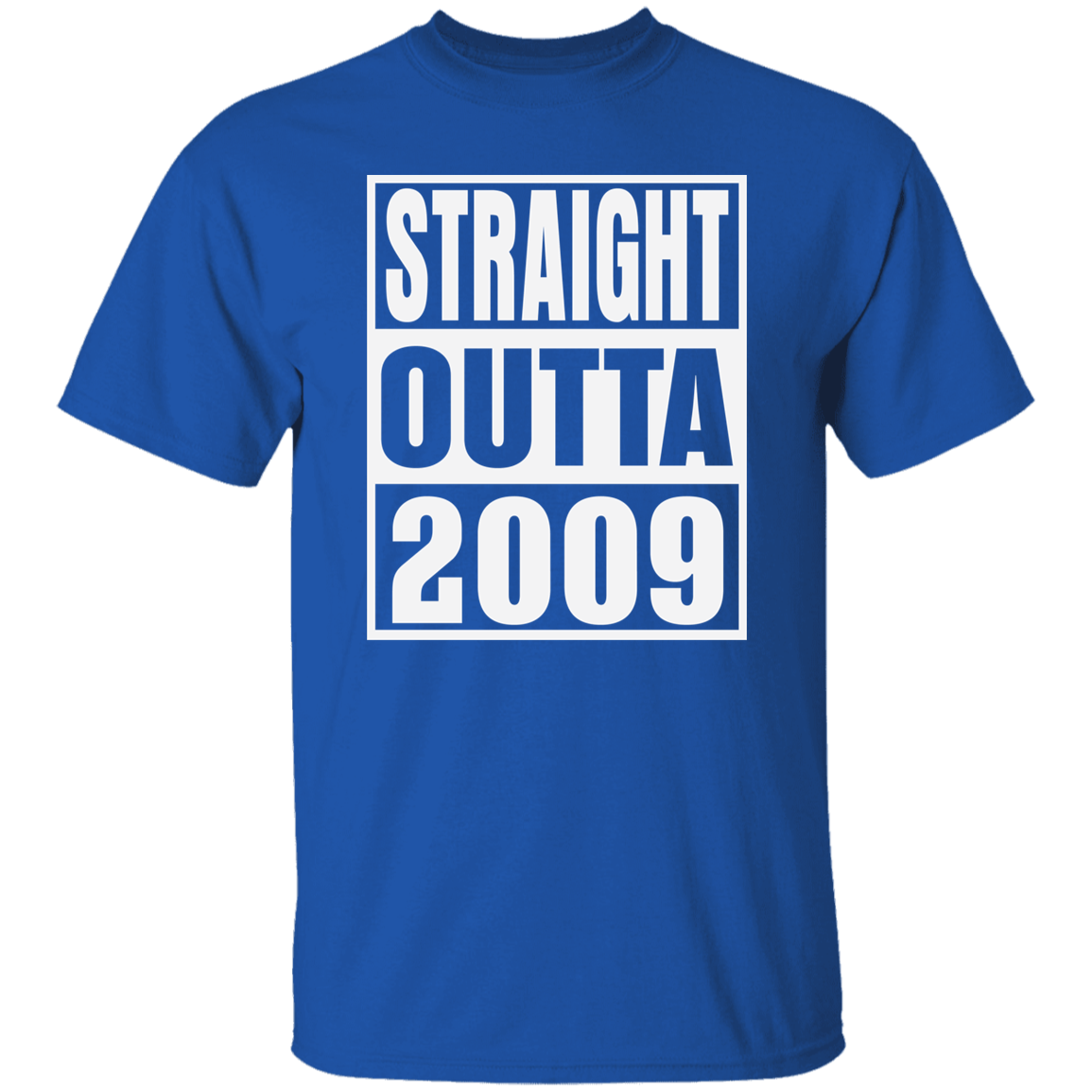 Straight Outta 2009 - T Shirt