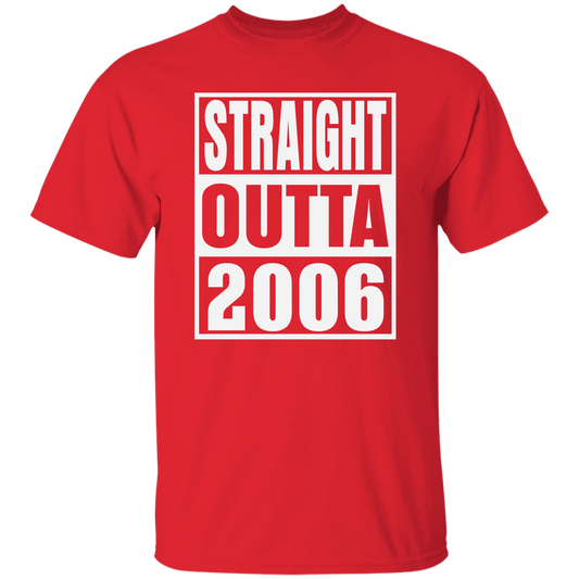 Straight Outta 2006 - T Shirt