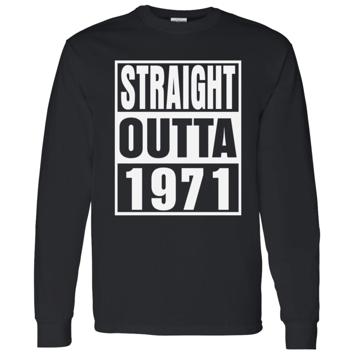 Straight Outta 1971 - Long Sleeve Tee