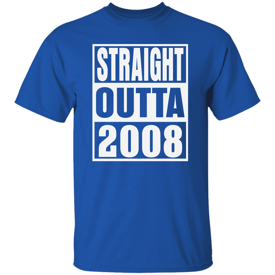 Straight Outta 2008 - T Shirt